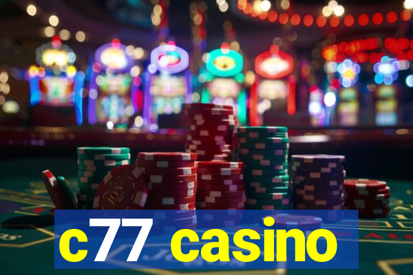 c77 casino